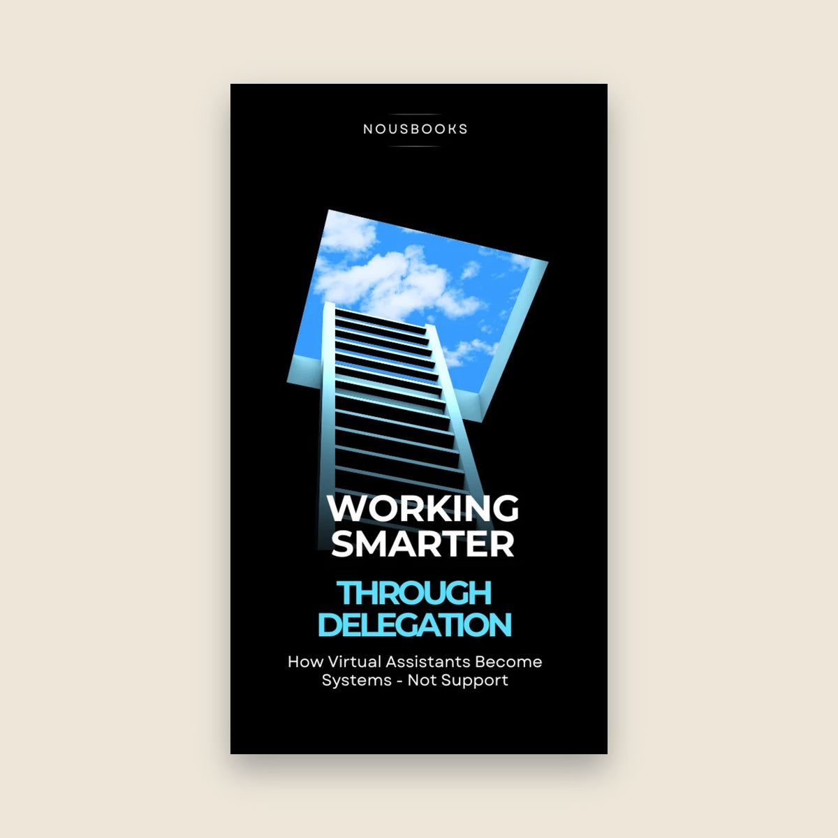 Working Smarter Through Delegation ebook cover by NousBooks